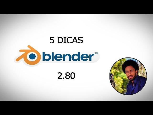 5 DICAS DE WORKFLOW NO BLENDER 2.8