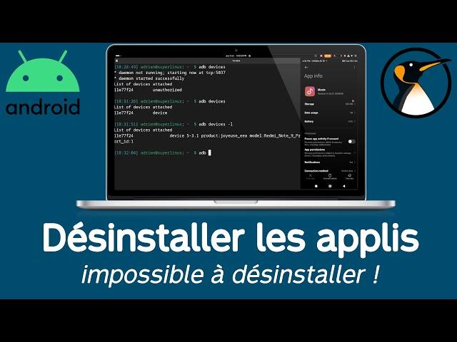 Android : Désinstaller les applications impossible à désinstaller installées par défaut !