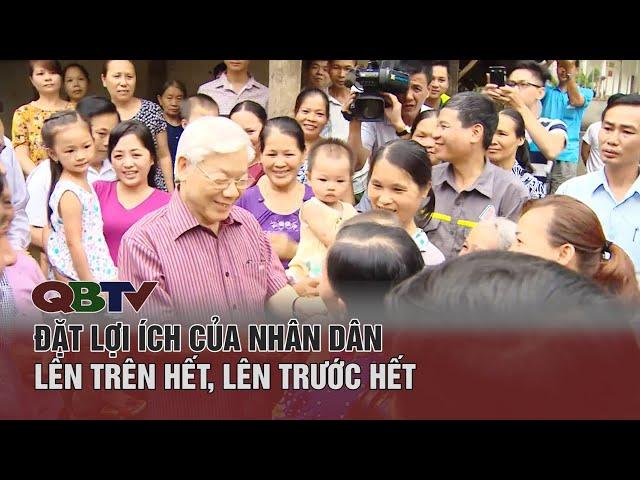 Đặt lợi ích của Nhân dân lên trên hết, lên trước hết| QBTV