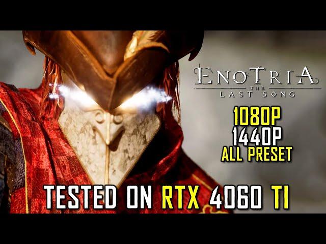 Enotria: The Last Song Demo Tested on RTX 4060 Ti - 1080p, 1440p, All Preset