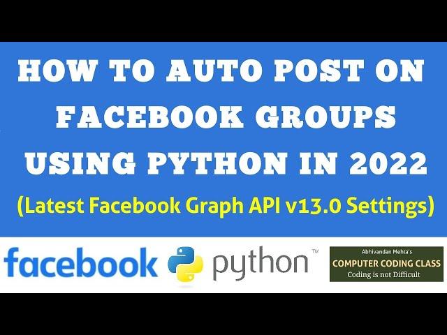 Auto post on Facebook group with python, how to post on multiple facebook groups at once, Graph API