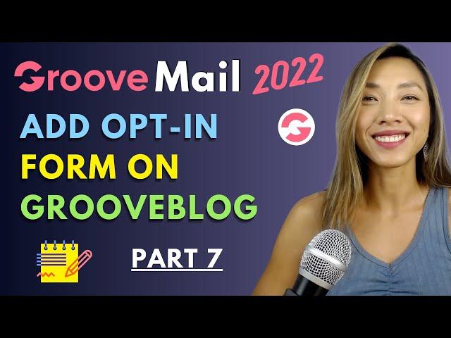 GrooveMail Tutorial 2022: HOW TO ADD GROOVEMAIL FORM TO GROOVEBLOG POST & CHANGE BUTTON COLOR