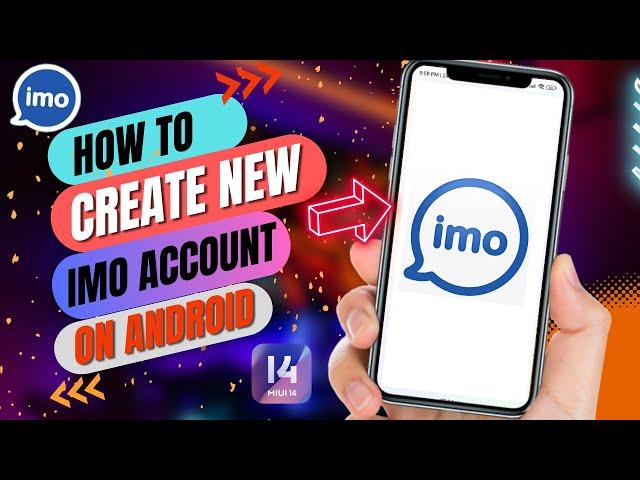 How To Create IMO Account On Android | How To Open IMO Account 2023 (New Update)