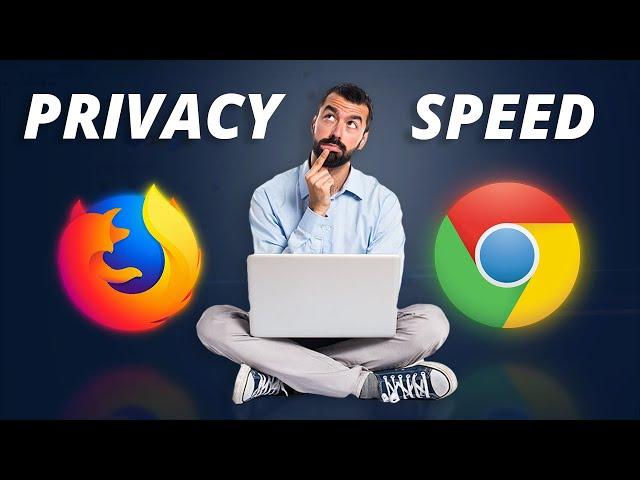 Firefox vs Chrome - Which Is Better For Privacy & Performance?