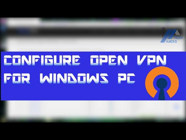 Configure OpenVPN for Free Internet in Windows