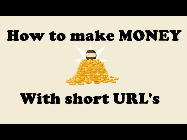 How to make money with Short LINKS in 2021 | URL Shortener Monetize