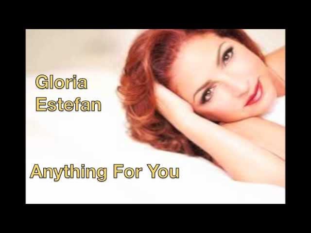 Gloria Estefan  Anything For You with Lyrics