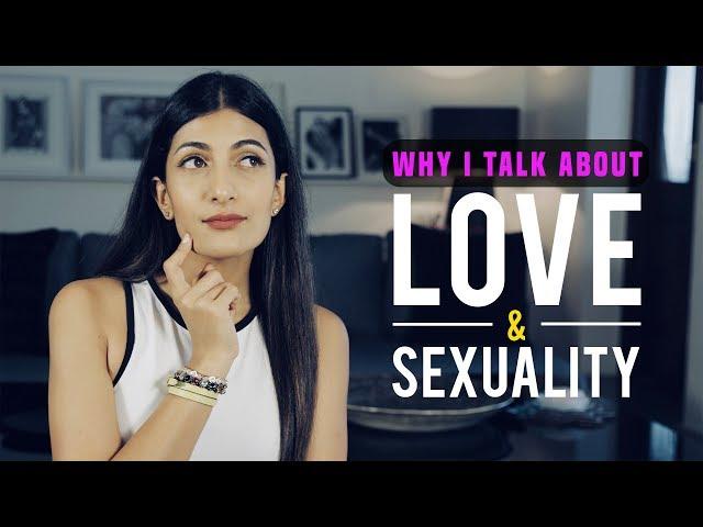 Why I started a YouTube Channel about Love and Sexuality | Leeza Mangaldas