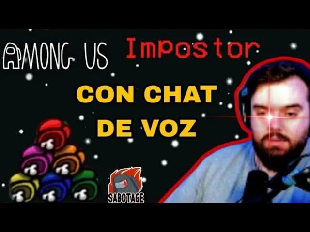 Among Us 2022 con chat de voz Ibai Impostor rompiendo la confianza