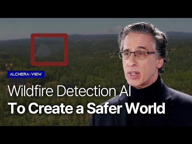 FireScout: Wildfire Detection AI To Create a Safer World | ALCHERA