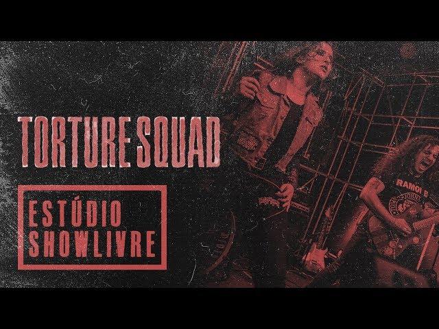 "Hellbound" - Torture Squad no Estúdio Showlivre 2018