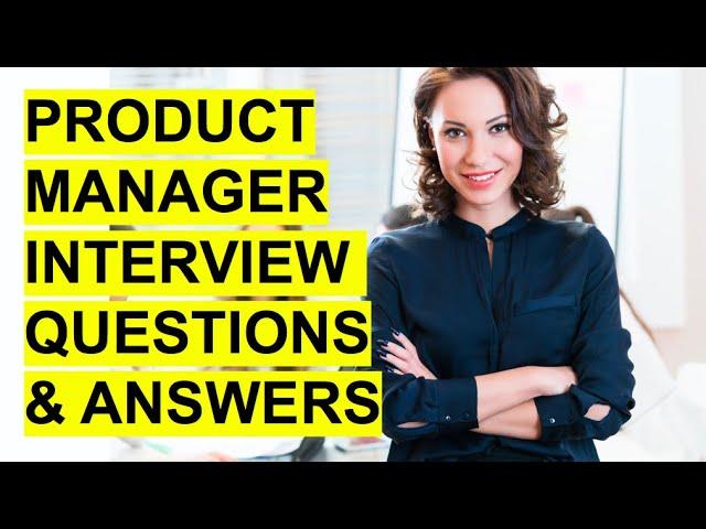 PRODUCT MANAGER Interview Questions & Answers! (Interview TIPS, Strategies + Sample ANSWERS!)