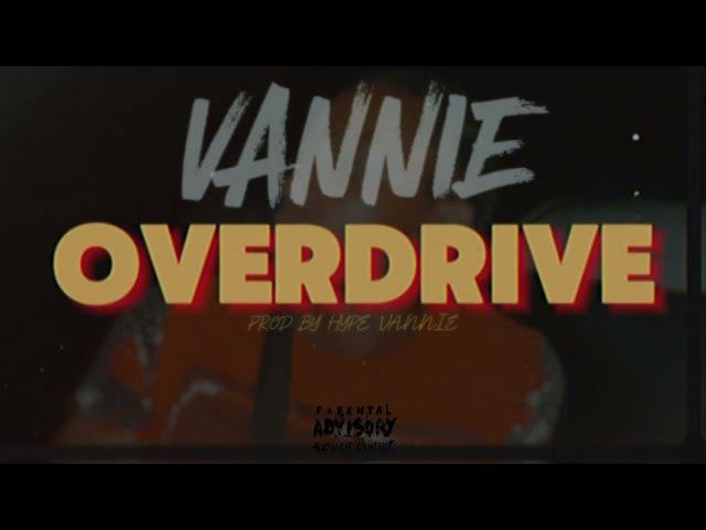 Vannie - Overdrive (Official Audio)