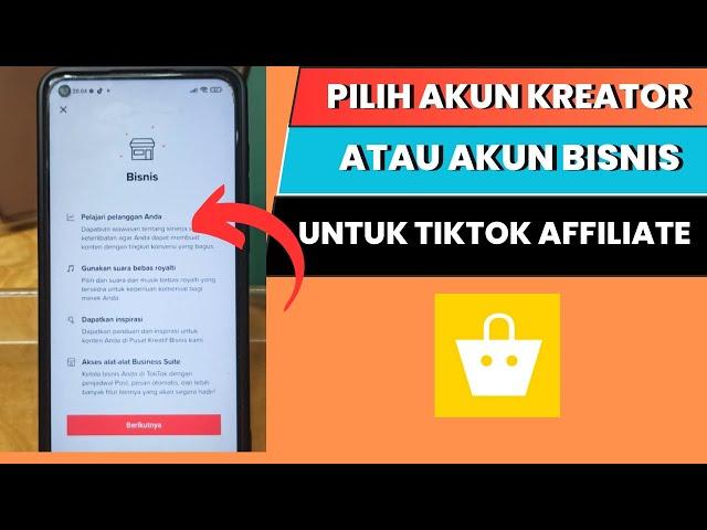 Pilih Mana Antara Akun Pribadi Kreator atau Akun Bisnis Untuk Tiktok Affiliate