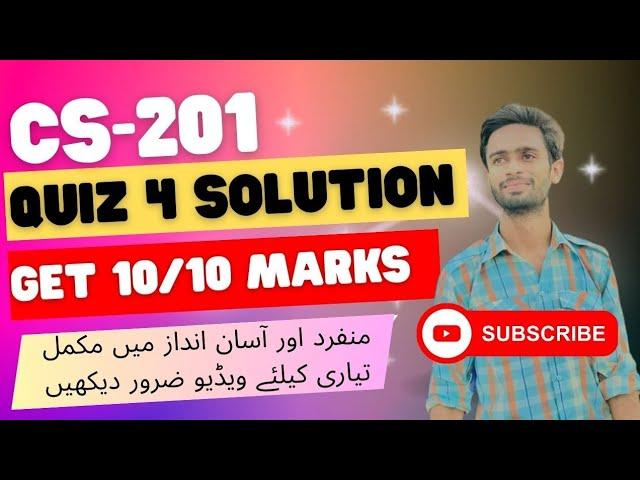 CS201 Quiz 4 Solution 2023 || CS201 Quiz 4 Solution