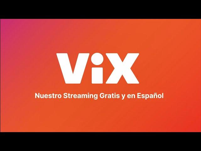 ¡ViX ya está aquí! Nuestro streaming GRATIS y en ESPAÑOL.