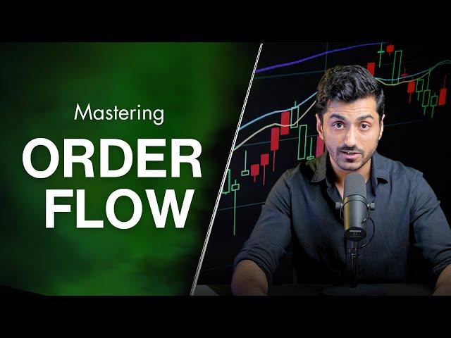 Mastering Order Flow To Make Money Trading  (2023)