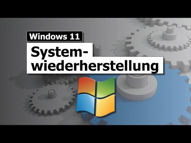 Systemwiederherstellung  - Windows Wiederherstellungspunkte setzen und wiederherstellen