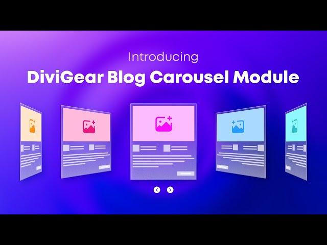 Introducing DiviGear Blog Carousel Module: #1 Divi Post Slider Module Plugin