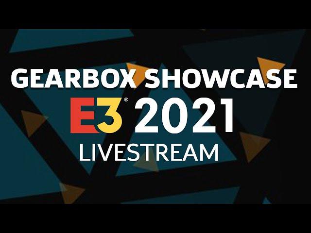 Gearbox E3 2021 Showcase Livestream