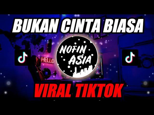 BUKAN CINTA BIASA (CINTAKU BUKAN DIATAS KERTAS) | DJ REMIX