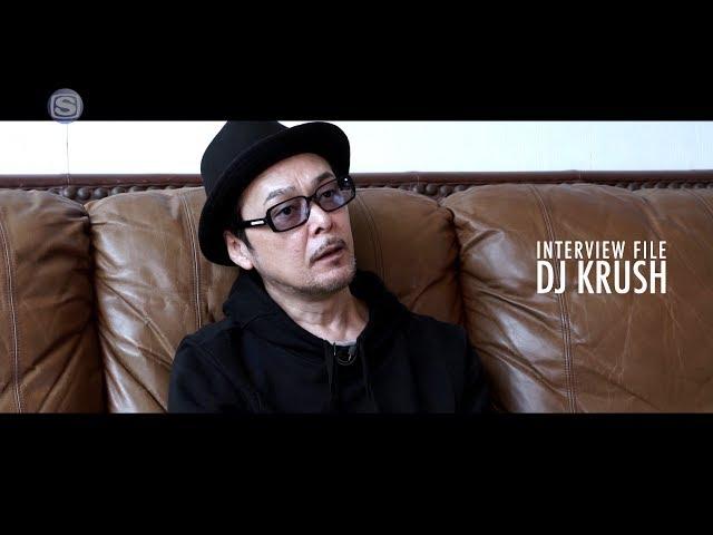 INTERVIEW FILE : DJ KRUSH