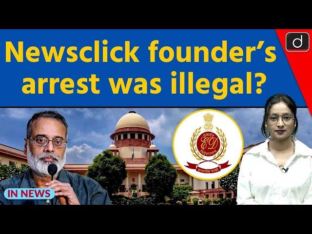 Why SC said Newsclick founder’s arrest was illegal? l InNews | Drishti IAS  English