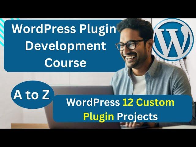 Complete WordPress Plugin Development Full Course 2024 with 12 Projects (10 Hours)