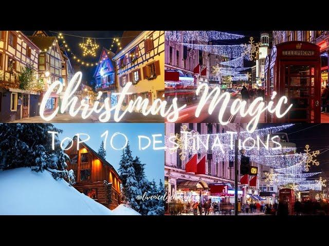 Christmas Magic: Top 10 Destinations for 2024