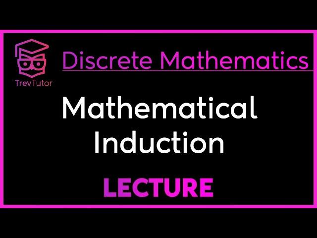 MATHEMATICAL INDUCTION - DISCRETE MATHEMATICS