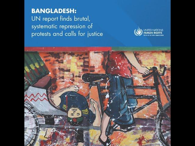 UN Human Rights Report: Violations and Abuses Related to the Protests in Bangladesh