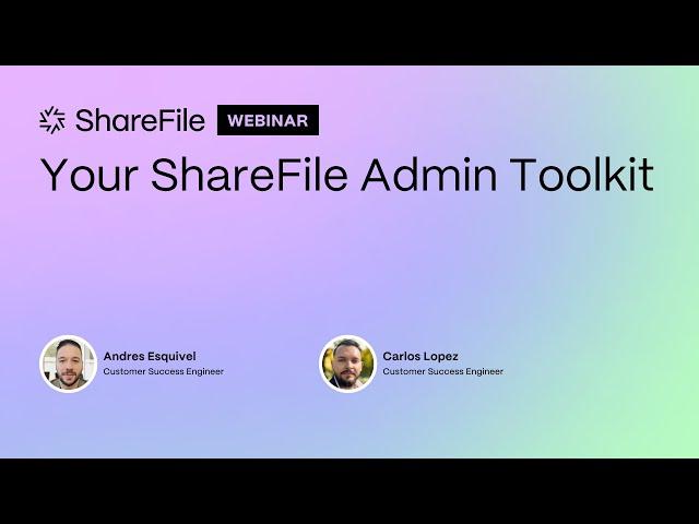 ShareFile Admin Tips & Settings Webinar