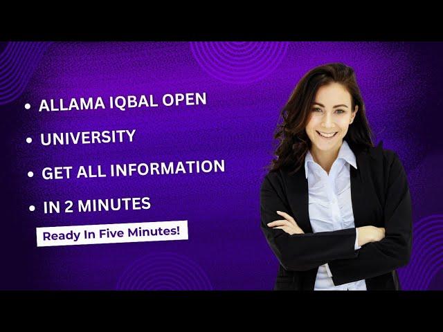 Allama Iqbal Open University get all information in 2 Minutes for Overseas