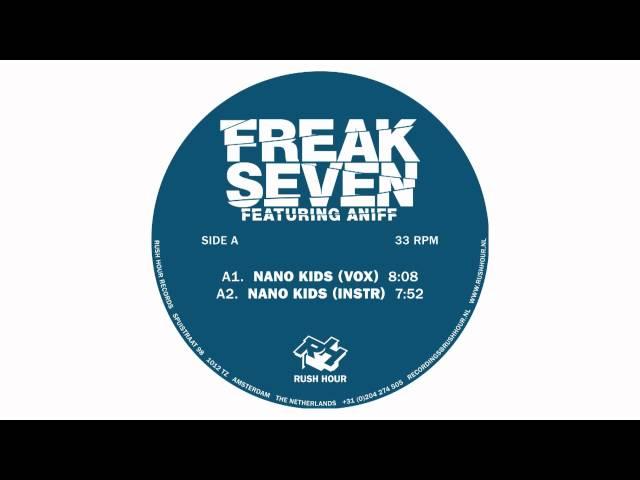 Freak Seven - Nano Kids feat Aniff (Vocal Mix)