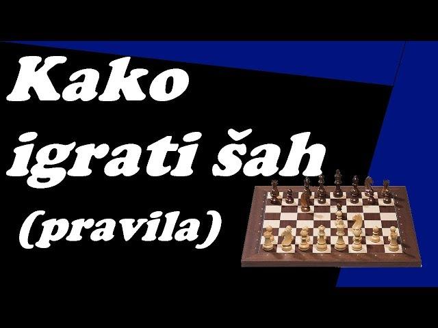 (SLO) KAKO IGRATI ŠAH (pravila)