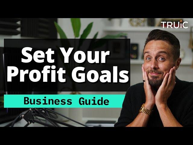 How to Set Your Business Profit Goals