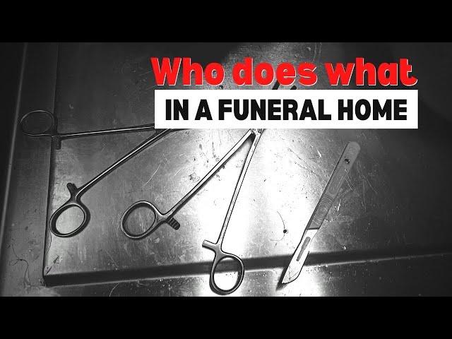 Different jobs in a funeral home