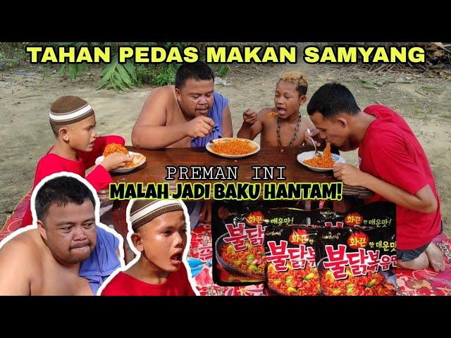 Preman kecil makan samyang || Malah jadi baku hantam!