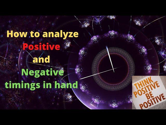 How to analyze Positive and Negative timings in hand Palmistry | Sai Suvajit Astrologer