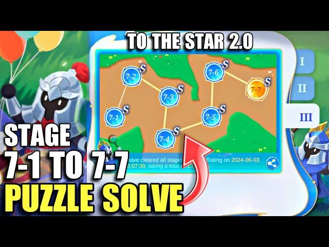 FULL STAGE 7-1 TO 7-7 PUZZLE SOLVING OF TO THE STAR | MOBILE LEGENDS