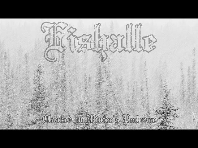 Eishalle - Cloaked in Winters Embrace (Full Demo Premiere)