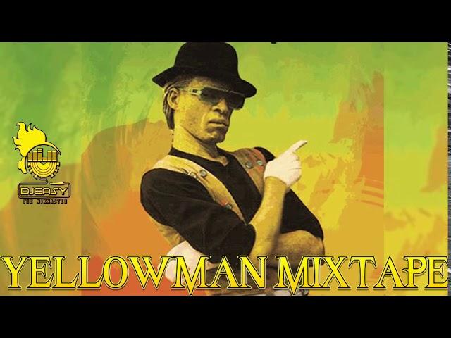 Yellowman Best of Greatest Hits Mix By Djeasy