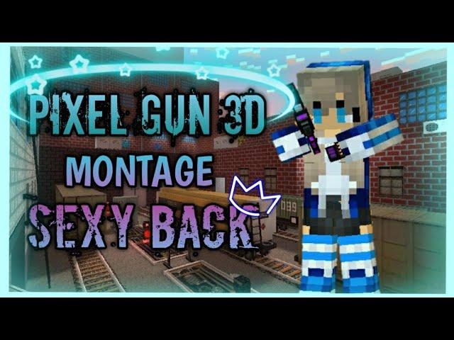 Pixel Gun 3D | Montage | Sexy Back《DMNDS》