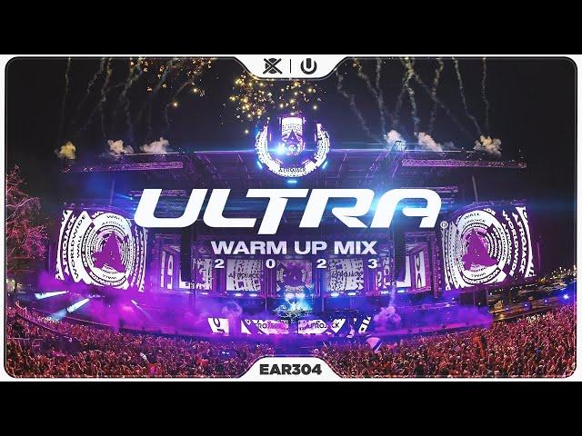 ULTRA Miami Warm Up Mix 2023  | Best of EDM Mainstage | EAR #304