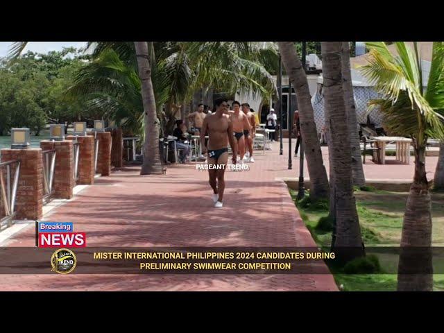 MISTER INTERNATIONAL PHILIPPINES 2024 PRELIMINARY SWIMWEAR COMPETITION