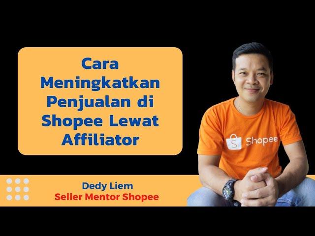 Cara Meningkatkan Penjualan Di Shopee Melalui Affiliate Marketing