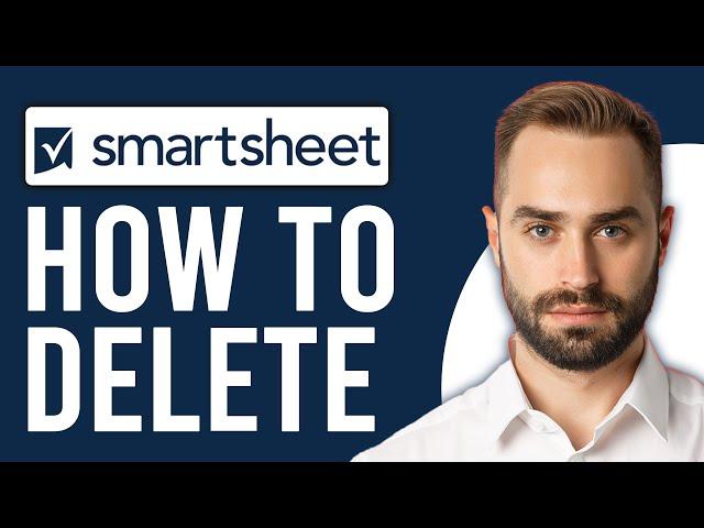 How to Delete a Smartsheet (A Complete Guide)