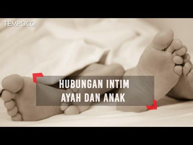 Fakta-fakta Kasus Hubungan Intim Ayah dan Anak di Lampung