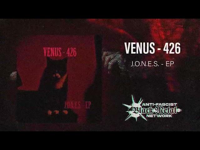 VENUS-426 - J.O.N.E.S. (Full album, 2023) | Noise