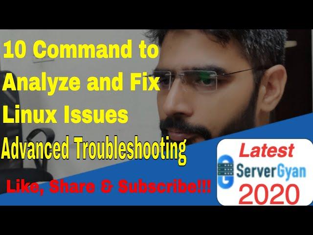 10 Advanced Linux Troubleshooting Tips | How to analyse critical issues with Linux Operating System